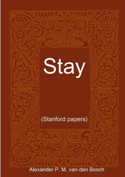 Stay.. - van den Bosch Alexander P. M.