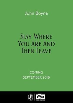 Stay Where You Are And Then Leave - Boyne John