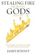 Stealing Fire from the Gods Bonnet James