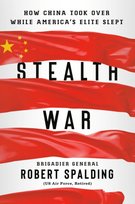 Stealth War: How China Took Over While Americas Elite Slept Spalding Robert