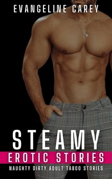 Steamy Erotic Stories - Carey Evangeline