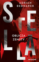 Stella. Oblicza zemsty Bednarek Adrian