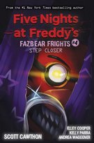 Step Closer (Five Nights at Freddys: Fazbear Frights #4) Opracowanie zbiorowe