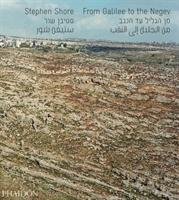 Stephen  Shore: From Galilee to the Negev - Shore Stephen, Kramer Jane, Magness Jodi