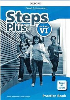 Steps Plus. Materiały ćwiczeniowe. Klasa 6. Szkoła podstawowa. + kod dostępu do Online Practice + dodatkowe zadania - Opracowanie zbiorowe