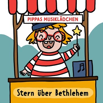 Stern über Bethlehem - Pippa’s Musiklädchen