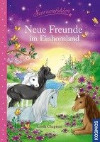 Sternenfohlen. Neue Freunde im Einhornland - Chapman Linda