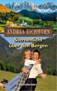 Sternenlicht über den Bergen - Eichhorn Andrea