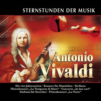 Sternstunden der Musik: Antonio Vivaldi - Various Artists