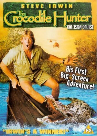Steve Irwin - The Crocodile Hunter - Collision Course - Various ...