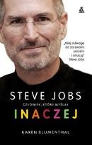 Steve Jobs. Człowiek, który myślał inaczej Blumenthal Karen