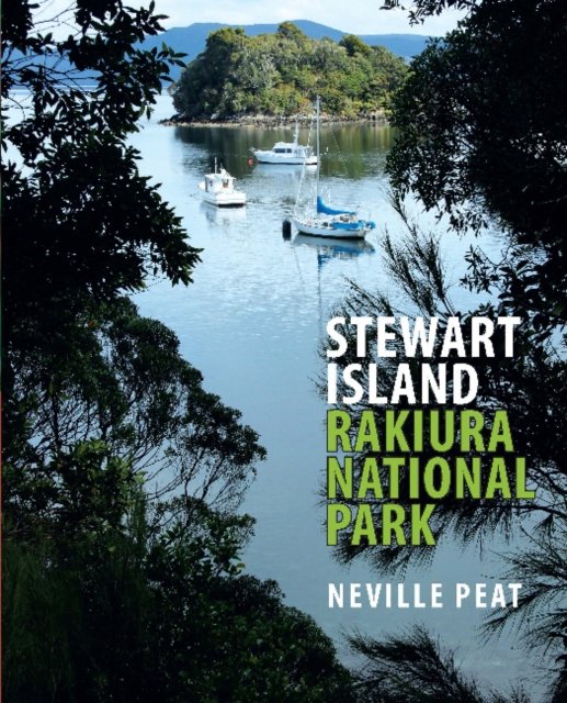 Stewart Island: Rakiura National Park - Neville Peat | Książka W Empik