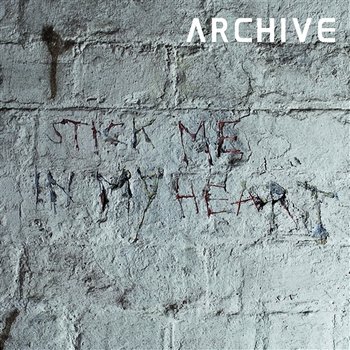 Stick Me In My Heart - Archive
