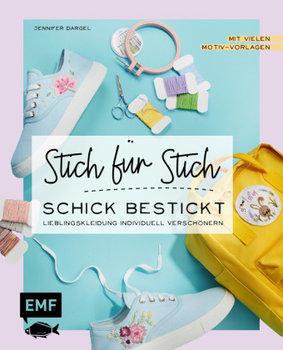 Sticken: Stich für Stich - Schick bestickt