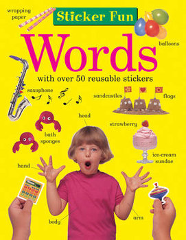 Sticker Fun: Words: With Over 50 Reusable Stickers - Anness Publishing