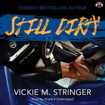 Still Dirty - Stringer Vickie M.