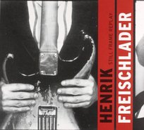 Still Frame Replay Henrik Freischlader