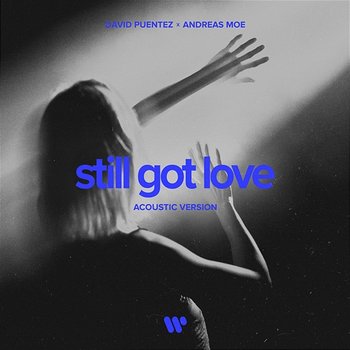 Still Got Love - David Puentez & Andreas Moe