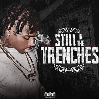 Still In The Trenches - YoungThreat