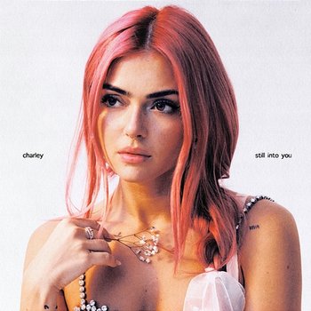 Still Into You - Charley