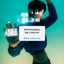 Still Remembers Andrew Tan