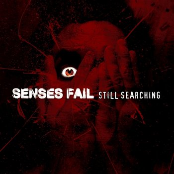 Still Searching - Senses Fail