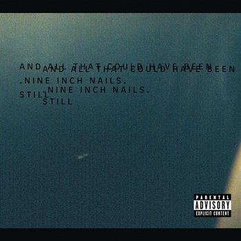 Still - Nine Inch Nails