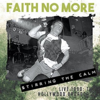 Stirring the Calm - Faith No More