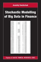 Stochastic Modelling of Big Data in Finance Anatoliy Swishchuk