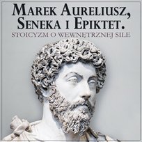 Stoicyzm o wewnętrznej sile i stawianiu czoła przeciwnościom - audiobook