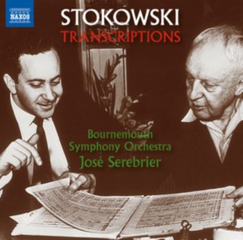 Stokowski: Transcriptions - Bournemouth Symphony Orchestra, Serebrier Jose