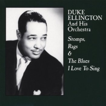Stomps, Rags & the Blues I Love to Sing, płyta winylowa - Ellington Duke