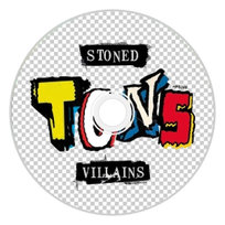 Stoned Villains TONS