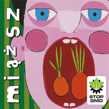 Stop GMO - Miąższ