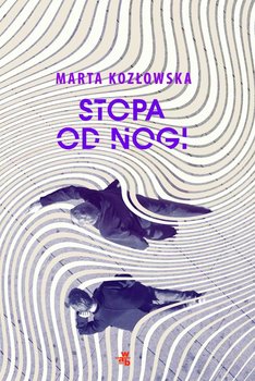 Stopa od nogi - Kozłowska Marta