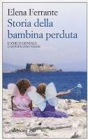 Storia della bambina perduta. L'amica geniale Ferrante Elena
