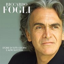 Storie di Tutti i Giorni e Altri Successi Riccardo Fogli