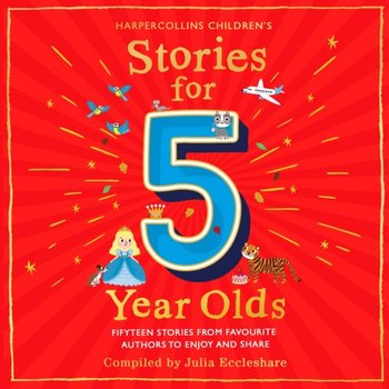 Stories for 5 Year Olds - Julia Eccleshare