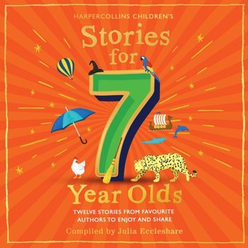 Stories for 7 Year Olds - Julia Eccleshare