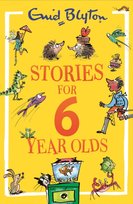Stories for Six-Year-Olds Enid Blyton