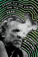 Storm for the Living and the Dead - Bukowski Charles