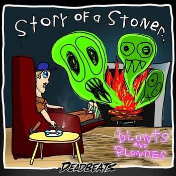 Story Of A Stoner - Blunts & Blondes