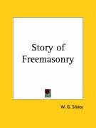 Story of Freemasonry - Sibley W. G.