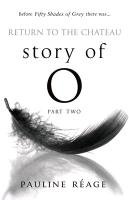 Story Of O Part Two: Return to the Chateau Reage Pauline
