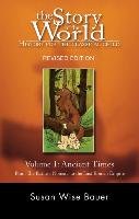 Story of the World: History for the Classical Child Bauer Susan Wise