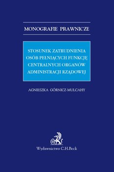 Stosunek zatrudnienia osób pełniących funkcję centralnych organów administracji rządowej - Górnicz-Mulcahy Agnieszka