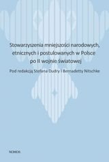 Stowarzyszenia mniejszości narodowych, etnicznych i postulowanych w Polsce po II Wojnie Światowej - Opracowanie zbiorowe
