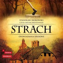 Strach. Opowiadania kresowe Srokowski Stanisław