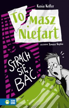 Strach się bać. Tomasz Niefart - Kasia Keller