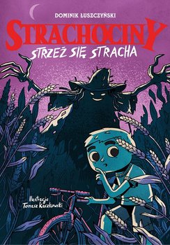 Strachociny. Strzeż się stracha - Łuszczyński Dominik